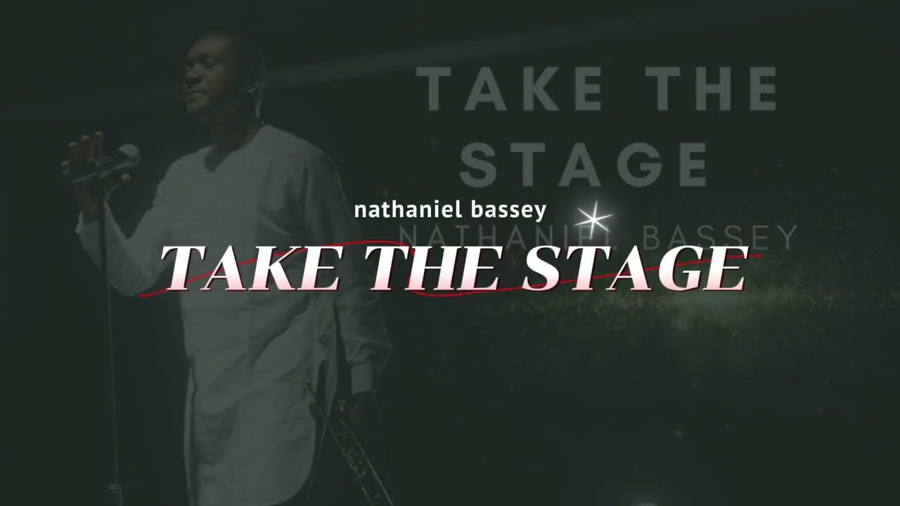 Nathaniel Bassey - Take The Stage And Have Your Way (Mp3, Lyrics)