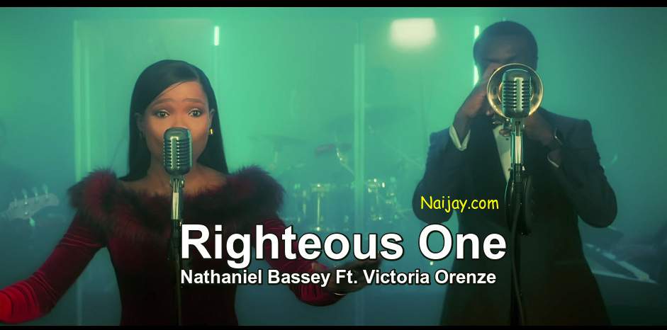 Righteous One MP3 & Lyrics by Nathaniel Bassey Ft. Victoria Orenze