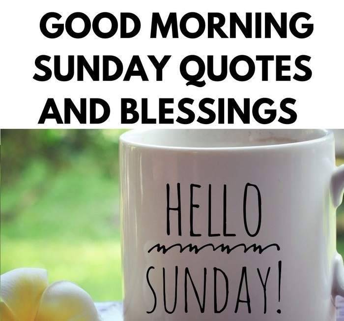 Sunday Morning Blessings, Prayers and Quotes