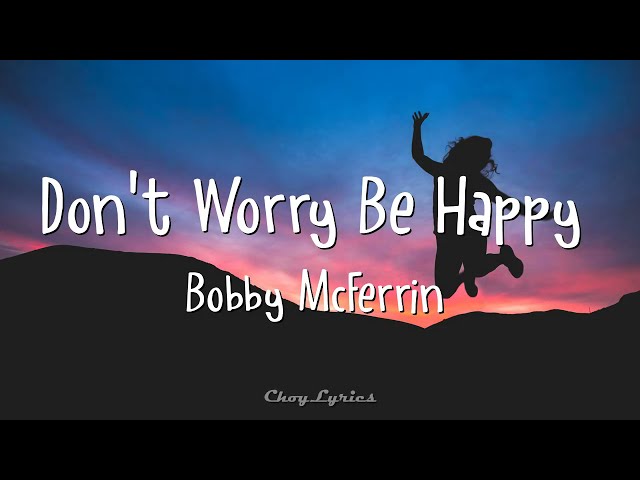 Don’t Worry Be Happy by Bobby McFerrin Mp3 Download with Lyrics