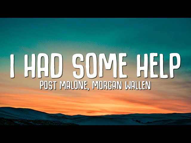 Post Malone - I Had Some Help (feat. Morgan Wallen) (MP3 Download With Lyrics)