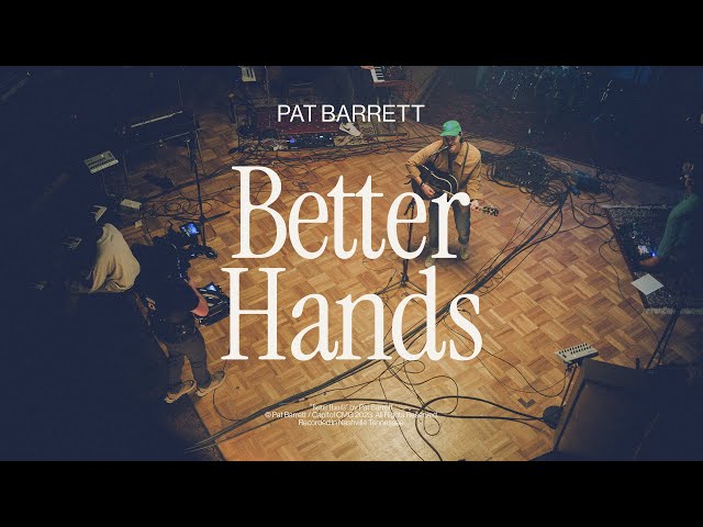 Better Hands by Pat Barrett