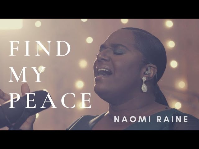 Find My Peace by Naomi Raine