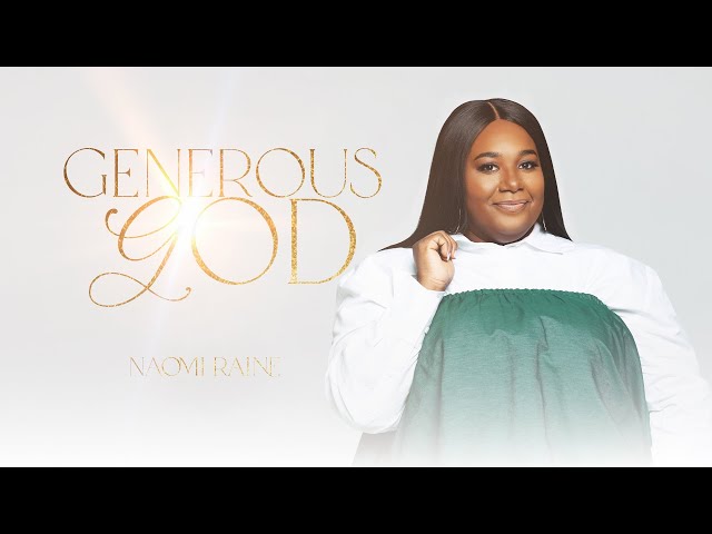 Generous God by Naomi Raine