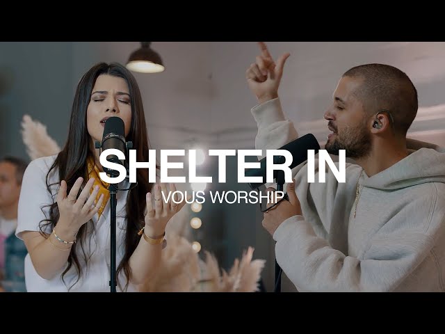 Shelter In by VOUS Worship