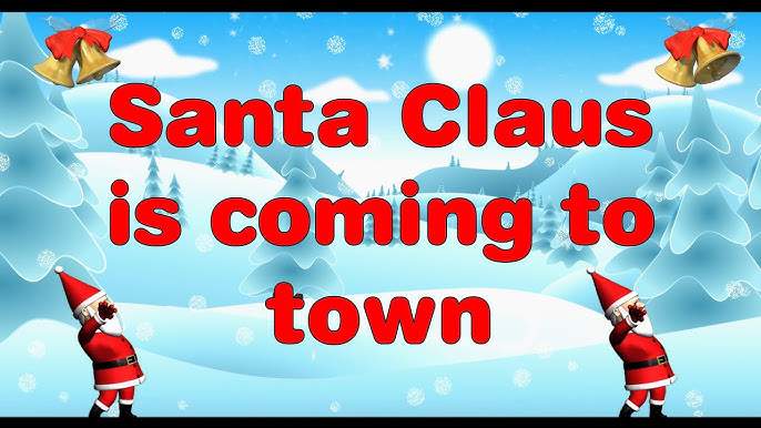 Christmas Song - Santa Claus is Coming To Town (Mp3, Lyrics)