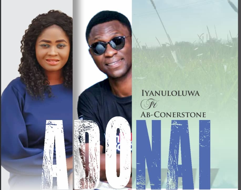 Adonai by Iyanuloluwa Ft. Ab Cornerstone (Mp3 and Lyrics)