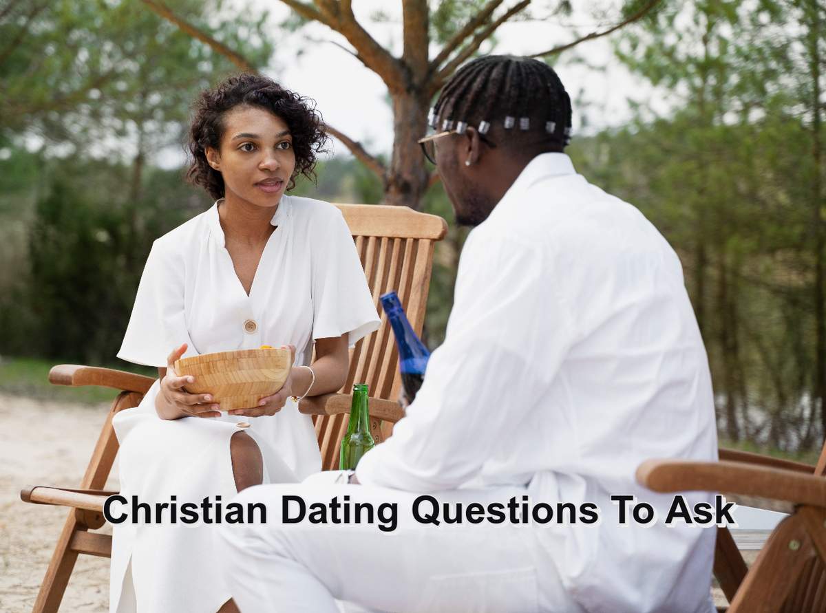 Christian Dating Questions To Ask Before Dating Him