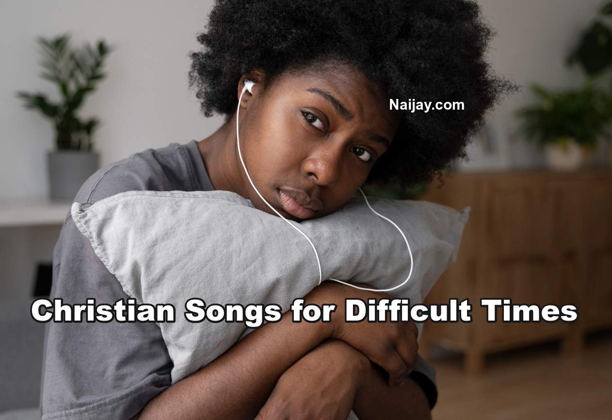 Christian Songs for Difficult Times