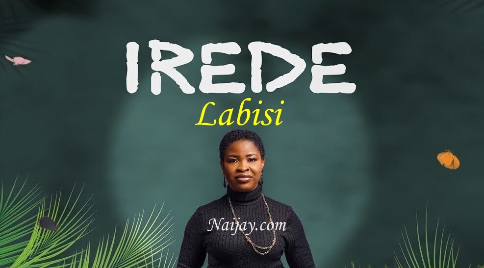 Labisi - Ire De MP3 Download