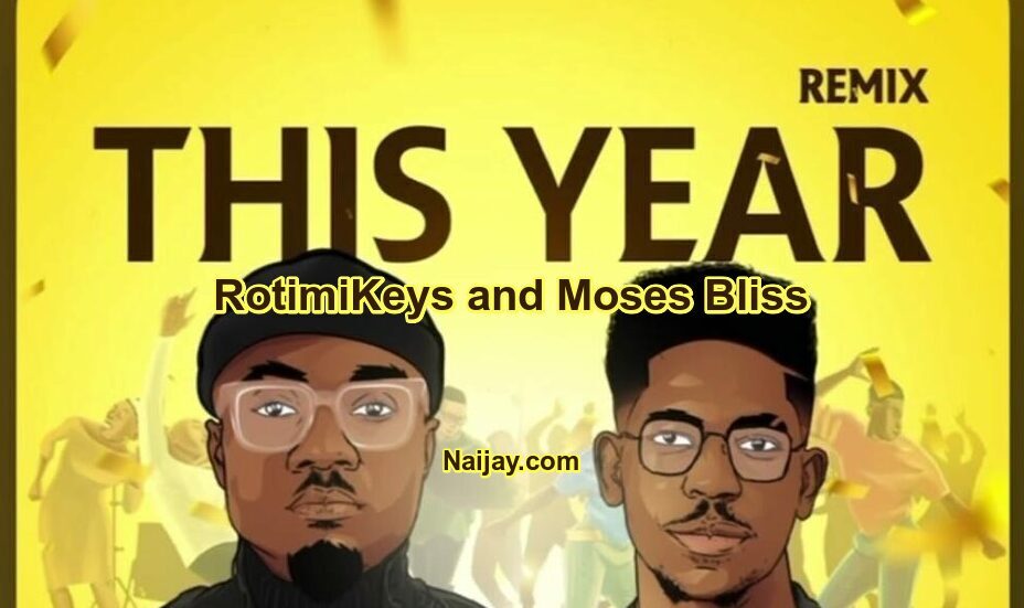 This Year Remix by RotimiKeys and Moses Bliss